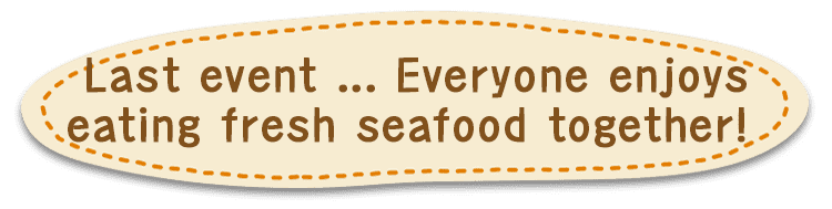 At the end of the event, everyone enjoyed a seafood meal.