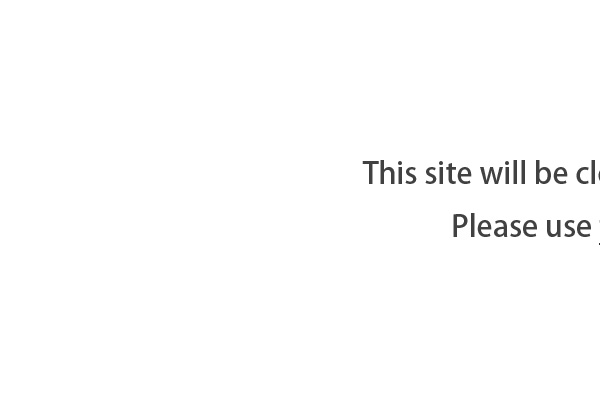 This site will be closed at March 31st.